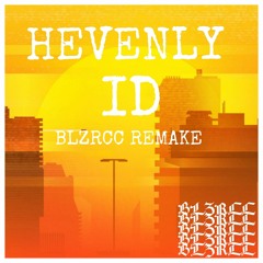 Hevenly - ID (BLZRCC Remake)