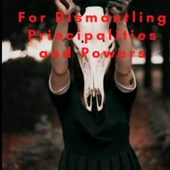 Access PDF EBOOK EPUB KINDLE Prayers For Dismantling Principalities And Powers!: Prac