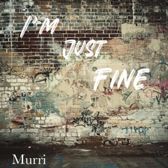 I'm Just Fine