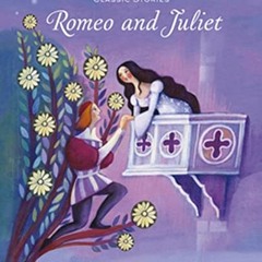 Get PDF EBOOK EPUB KINDLE Romeo and Juliet (Classic Stories) by  Saviour Pirotta,Alid
