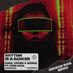 IWK, Wendg, VIPPER Ft. Mari Maia - Rhythm Is A Dancer (Gedson Rios Rmx)