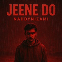 jeene do hiphop song || Naddy Nizami|   @prodbystone