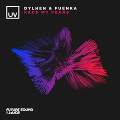 Dylhen vs Fuenka - Face My Fears - UV