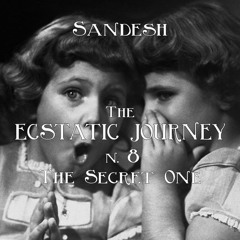 Sandesh - The Ecstatic Journey n. 8 - The Secret One