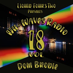 Nu - Waves Radio Vol 18 (Dom Brodie Takeover)