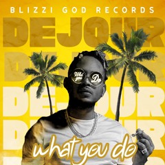 DEJOUR - WHAT YOU DO HD