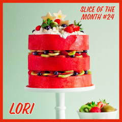 Slice of The Month #24 - Lori