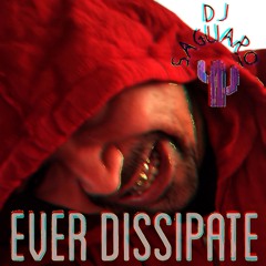 Ever Dissipate