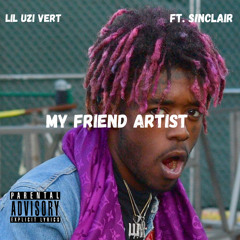 Lil Uzi Vert - My Friend Artist (ft. S!NCLAIR)