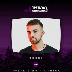 Togni - 𝗧𝗵𝗲𝗪𝗮𝘃 𝗣𝗼𝗱𝗰𝗮𝘀𝘁 066 [@Salty #4 - Mantra]