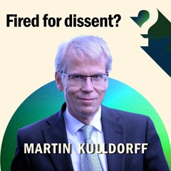 Why Did Harvard Fire Martin Kulldorff?