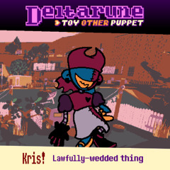 Kris! Lawfully wedded thing - [Deltarune: Toy Other Puppet]