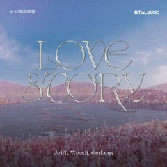 LOVE STORY (Remix) - JEIFF, WOODI, EEDAAN