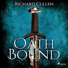 VIEW [EPUB KINDLE PDF EBOOK] Oath Bound: The Wolf of Kings 1 by  Richard Cullen,Harry Myers,SAGA Egm