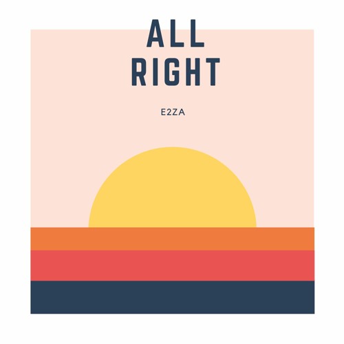 E2ZA - Alright