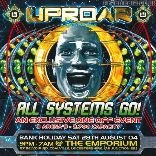 Marc Smith @ Uproar - All Systems Go (28/08/2004)