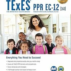 TExES PPR EC-12 (160) Book + Online (TExES Teacher Certification Test Prep) BY: Beatrice Mendez