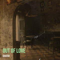 Out of Love