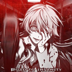 Road To Insanity
