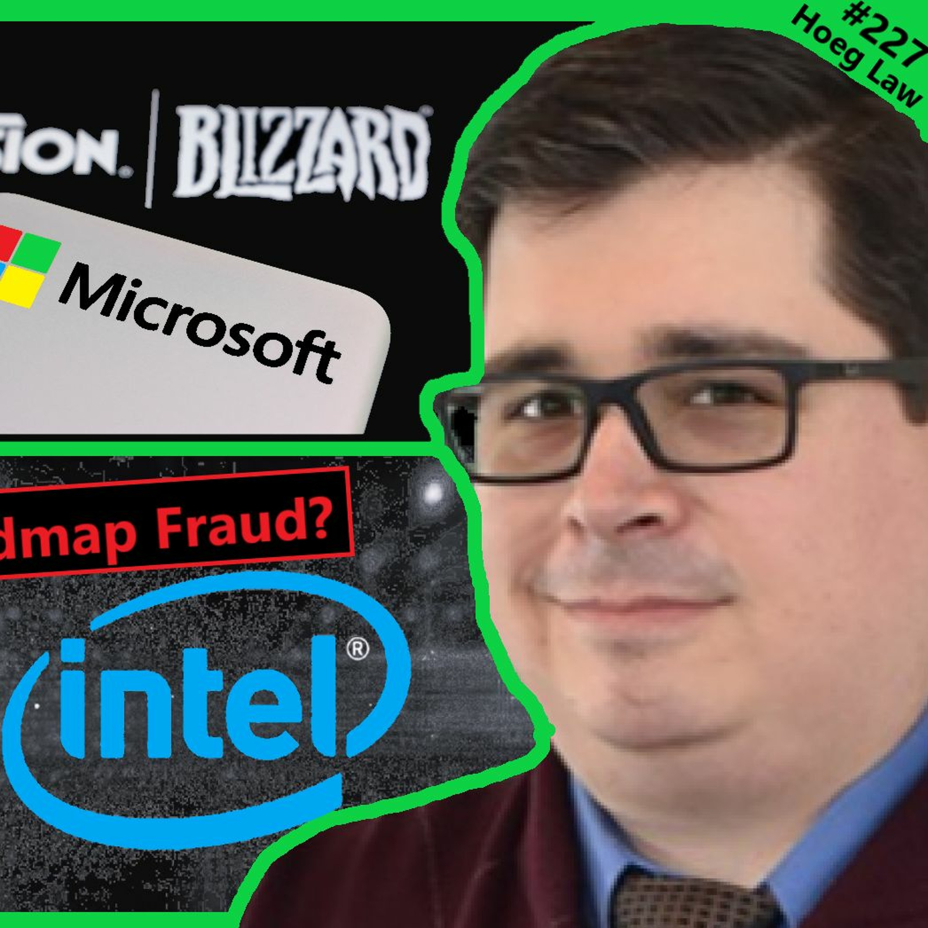 cover of episode 227. Microsoft Activision, Nvidia AIB Bullying, Intel Fraud, AI Export | Hoeg Law