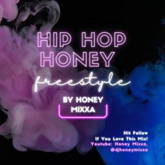 Hip Hop Honey freestyle by Honey Mixxa