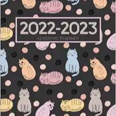 GREAT PDF 2022-2023 Large Academic Planner | Cute Cats Playing With Balls: July 2022 - June 2023 Wee