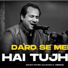 DARD SE MERE HAI TUJHKO X VIBRONO