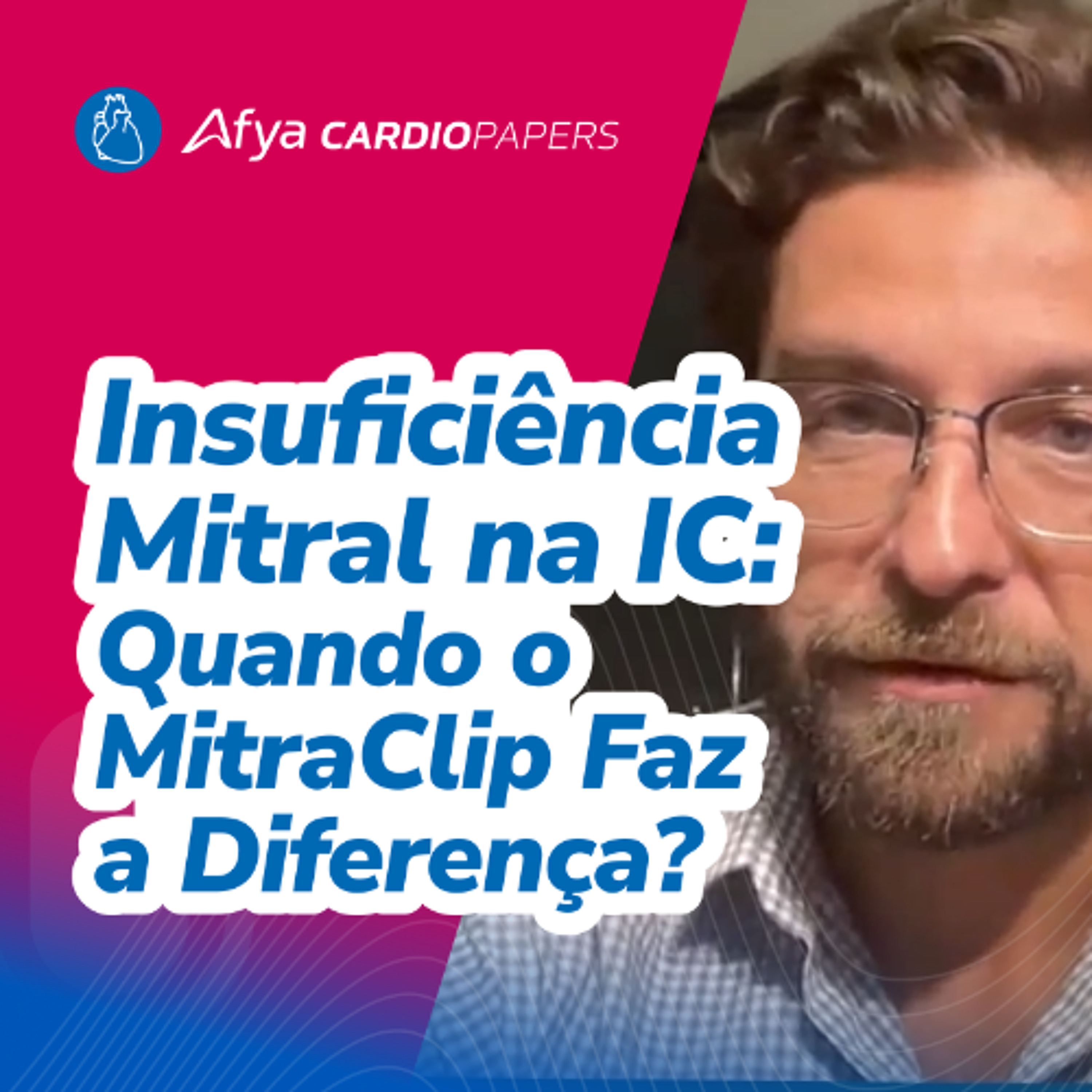 Insuficiência mitral na IC: quando o MitraClip faz a diferença? episode artwork