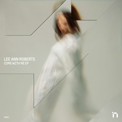 Lee Ann Roberts - Come With Me EP [NN012]