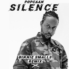 Popcaan x Silence (Binnie Smalls Remix)