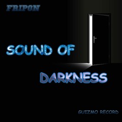 Fripon - Sound Of Darkness