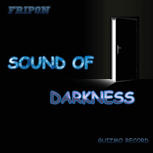 Fripon - Sound Of Darkness
