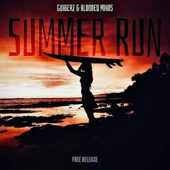 Guiberz & Blooded Minds - Summer Run (Free Release)