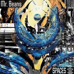 Spaces - Mr. Beans