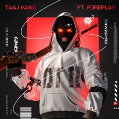 DT-11 TAAJ KANG ft. Foreplay