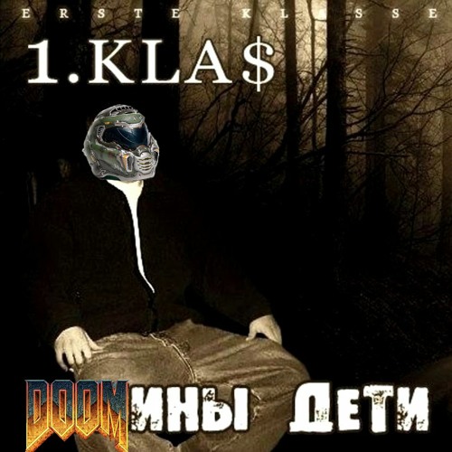 1.Kla$ - DOOM Kla$