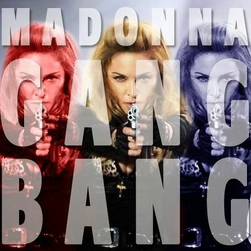 Madonna Gang Bang