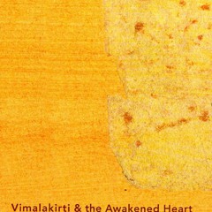 20 Vimalakirti and the Awakened Heart, Private Buddhas