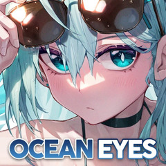 Nightcore - Ocean Eyes