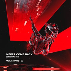 SINDEX PREMIERE: OliverTwisted - Never Come Back (Original Mix)