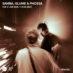 Samba, Glume & Phossa - 17 June 2025