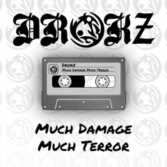 Drokz - Much damage much terror