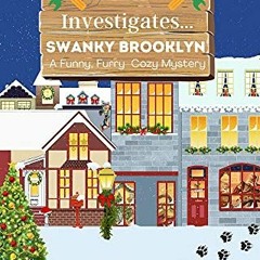 ✔️ Read Rainbow Investigates... Swanky Brooklyn: A Funny, Furry Cozy Mystery (New England Cozy M
