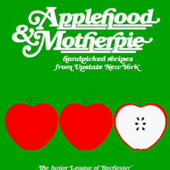 [FREE] EBOOK 🎯 Applehood and Motherpie by  Junior League of Rochester,Ny The Junior