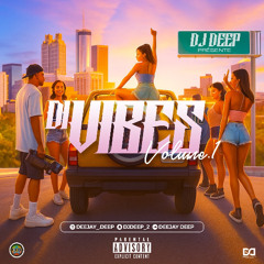DJ DEEP - DI VIBES VOLUME 1
