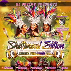 SHATTA TON ANNEE - SHATTANAVAL - DJ SKELPY