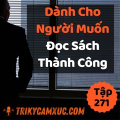 Tập 271: Dành Cho Người Muốn Đọc Sách Thành Công