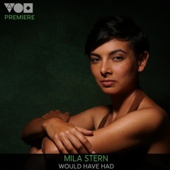 Premiere: Mila Stern - Would Have Had (Original Mix) [Kiosk I.D.]
