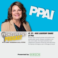 Ep. 211 - HUGE Leadership Change at PPAI