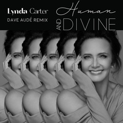 Human and Divine (Dave Audé Remix / Edit)
